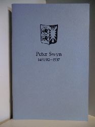 Ansprache bei der Feier aus Anla seines 450. Todestages am 15. August 1987 in der St. Laurentiuskirche zu Lunden  Peter Swyn 1481/82 - 1537 