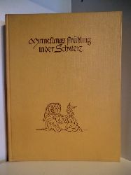 In neuer deutscher Fassung von Max Geilinger  Minnesangs Frhling in der Schweiz 