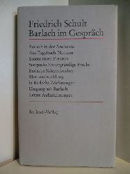 Schult, Friedrich  Barlach im Gesprch. Mit ergnzenden Aufzeichnungen des Verfassers 