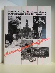 Kurt Grobecker, Hans-Dieter Loose, Erik Verg:  Heraus aus den Trmmern. Hamburg in den 50er Jahren 