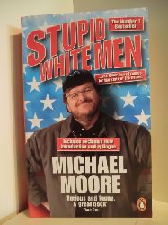 Moore, Michael  Stupid White men (English Edition) 