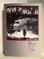Herausgegeben von Gottfried Korff und Reinhard Rrup:  Berlin, Berlin. Die Ausstellung zur Geschichte der Stadt 