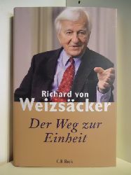 Weizscker, Richard von  Der Weg zur Einheit 