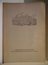 Ein Vortrag von Rudolf Lodders  Industriebau und Architekt und ihre gegenseitige Beeinflussung. Heft 1. Schriftreihe des Bundes Deutscher Architekten Hamburg 