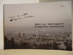 Herausgegeben von Elke-Vera Kotowski und Julius H. Schoeps  Herzls Utopie - Israels Gegenwart. The Utopia of Herzl - The Present of Israel 