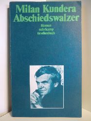 Kundera, Milan  Abschiedswalzer 