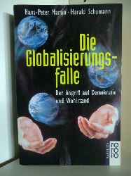 Hans-Peter Martin und Harald Schumann  Die Globalisierungsfalle. Der Angriff auf Demokratie und Wohlstand 