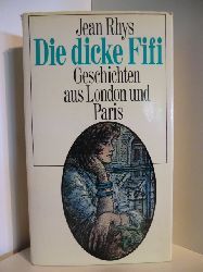Rhys, Jean  Die dicke Fifi. Geschichten aus London und Paris 