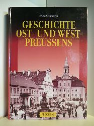 Schumacher, Bruno  Geschichte Ost- und Westpreussens 