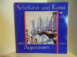 Mit Beitrgen von Hugo Horacio Colombotto, Laurio H. Destefani, Hans Peter Jrgens:  Schiffahrt und Kunst aus Argentinien - art maritim 91 
