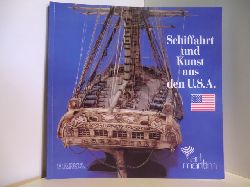 Nikolov, Russalka / Potthoff, Ernesto (Katalogredaktion):  Schiffahrt und Kunst aus den U.S.A. (USA) - art maritim `93 
