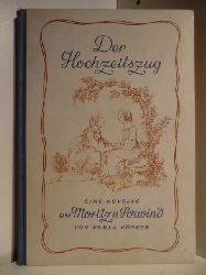 Hcker, Karla  Der Hochzeitszug. Eine Novelle um Moritz von Schwind 