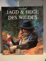 Durantel, Pascal  Jagd & Hege des Wildes 