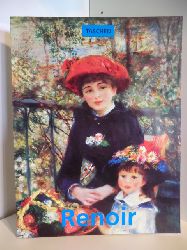 Feist, Peter H.  Pierre-Auguste Renoir 1841 - 1919. Ein Traum von Harmonie 