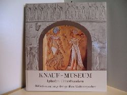 Herausgeber: Gebr. Knauf  Knauf-Museum. Iphofen Unterfranken. Reliefsammlung der groen Kulturepochen 