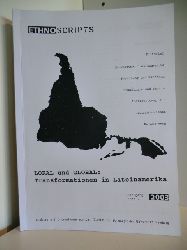 Redaktionsleitung: Mijal Gandelsman-Trier und Kathrin Wildner  Ethno Scripts. Jahrgang 5, Heft 2, 2003. Lokal und Global: Transformationen in Lateinamerika 