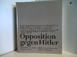 Karl Otmar von Aretin und Ulrich Cartarius  Deutscher Widerstand 1933 - 1945. Opposition gegen Hitler. Bilder, Texte, Dokumente 