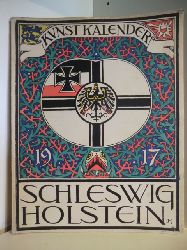 Herausgegeben von Dr. Ernst Sauermann  Kunstkalender Schleswig-Holstein. Schleswig-Holsteinisches Jahrbuch 1917. Mit Beilage zum Schleswig-Holstein Kunstkalender 1917 