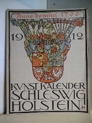 Herausgegeben von Dr. Ernst Sauermann  Kunstkalender Schleswig-Holstein. Schleswig-Holsteinisches Jahrbuch 1912 