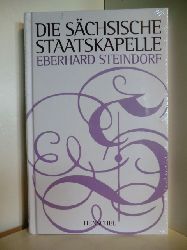 Steindorf, Eberhard  Die Schsische Staatskapelle (originalverschweites Exemplar) 