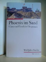 Siedler, Wolf Jobst  Phoenix im Sand. Glanz und Elend der Hauptstadt 
