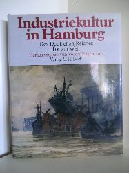 Herausgegeben von Volker Plagemann  Industriekultur in Hamburg. Des Deutschen Reiches Tor zur Welt 