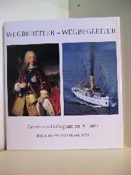 Gelder, Ludwig:  Wegbereiter - Wegbegleiter. Commerz-Collegium zu Altona: Helfer der Wirtschaft seit 1738 