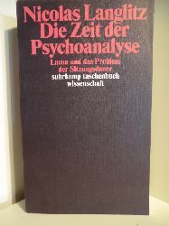 Langlitz, Nicolas:  Die Zeit der Psychonalyse. Lacan und das Problem der Sitzungsdauer 