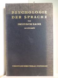 Kanitz, Friedrich  Psychologie der Sprache Band 1: Grundlagen der allgemeinen Sprachpsychologie 