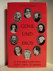 Dowski, Lee van  Genie und Eros. 21 Biographien weltberhmter Dichter - Maler - Komponisten 