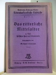 Herausgegeben von Gerhard Salomon  Literaturkundliche Lesehefte 4: Das Ritterliche Mittelalter 2. Teil: Hfisches Epos und Versnovelle 