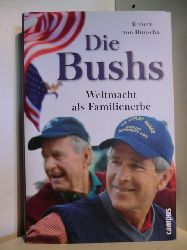 Rimscha, Robert von  Die Bushs. Weltmacht als Familienerbe 