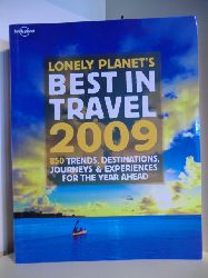 Associate Publisher: Ben Handicott  Best in Travel 2009. 850 Trends, Destinations, Journeys & Experiences for the Year ahead 