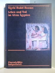 Hodel-Hoenes, Sigrid  Leben und Tod im alten gypten. Thebetanische Privatgrber des Neuen Reiches 