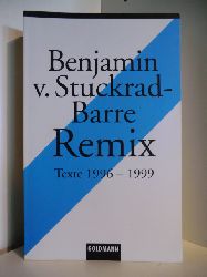 Stuckrad-Barre, Benjamin von  Remix. Texte 1996 - 1999 