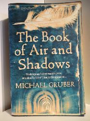 Gruber, Michael  The Book of Air and Shadows 