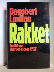 Lindlau, Dagobert  Rakket. Ein Hit von Charlie Fulcher 