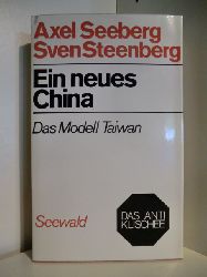 Axerl Seeberg und Sven Steenberg  Ein neues China. Das Modell Taiwan. Das Antiklischee 