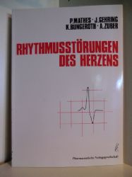 P. Mathes, J. Gehring, K. Bungeroth, A. Zuber  Rhythmusstrungen des Herzens 