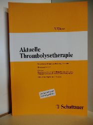 Tilsner, V.  Aktuelle Thrombolysetherapie. Thrombolyse-Symposium Hamburg 1987 