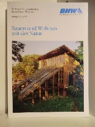 Vorwort von Dr. Oscar Schneider  Beitrge fr naturnahes Bauen und Wohnen. Ausgabe 3/87. Bauen und Wohnen mit der Natur 