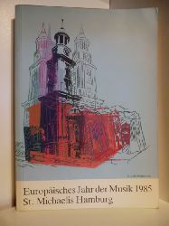 Konzertdirektor Dr. Rudolf Goette  Europisches Jahr der Musik 1985 St. Michaels Hamburg. Programmbuch des St. Michaelis-Chores Hamburg e.V. 