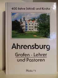 Reichardt, Christa / Herzfeld, Wolfgang / Pioch, Wilfried  400 Jahre Schlo und Kirche Ahrensburg. Grafen, Lehrer und Pastoren 