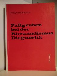 Rausch, Prof. Dr. med. F.  Fallgruben bei der Rheumatismus-Diagnostik 