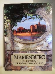 Mierzwinski, Mariusz (Text)  Marienburg. Das Schlo des Deutschen Ordens 