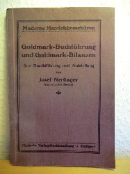 Nertinger, Josef:  Goldmark-Buchfhrung und Goldmark-Bilanzen. Ihre Duchfhrung und Aufstellung 