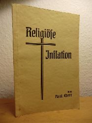 Ebert, Paul (Pastor an der Immanuelkirche zu Hamburg-Veddel):  Religise Inflation. Eine Lebensfrage fr unsere Kirche 