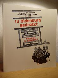Koolman, Egbert ; Meyer, Lioba (Hg.):  In Oldenburg gedruckt. Drucke, Drucker und Druckereien in Oldenburg seit 1599 