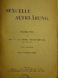 Schwarz, Eduard (em. Sek.-Arzt MUDr., Spezialarzt in Prag):  Sexuelle Aufklrung. Populres Werk 