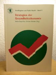 Kaupen-Haas, Heidrun / Rothmaler, Christiane (Hrsg.):  Strategien der Gesundheitskonomie. Sozialhygiene und Public Health Band 4 